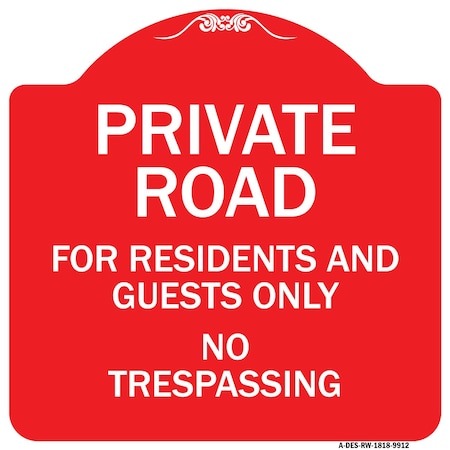 Signmission Private Road For Residents And Guests No Trespassing Heavy-Gauge Aluminum Sign, 18" H, RW-1818-9912 A-DES-RW-1818-9912